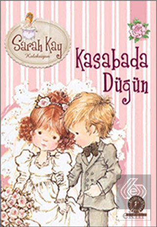 Sarah Kay Koleksiyonu 6 : Kasabada Düğün