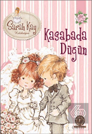 Sarah Kay Koleksiyonu 6 : Kasabada Düğün