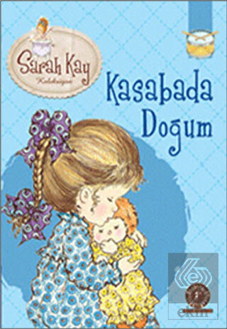 Sarah Kay Koleksiyonu 8 : Kasabada Doğum