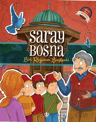 Saray Bosna - Bir Rüyanın Başkenti