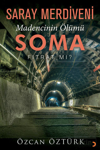 Saray Merdiveni Madencinin Ölümü Soma