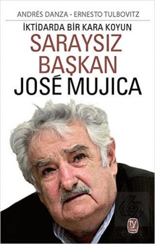 Saraysız Başkan Jose Mujica
