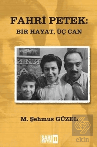 Sarı Defter 11: Fahri Petek: Bir Hayat, Üç Can