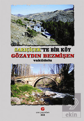 Sarıçiçek\'te Bir Köy Gözaydın Bezmişen