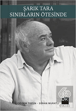 Şarık Tara - Sınırların Ötesinde