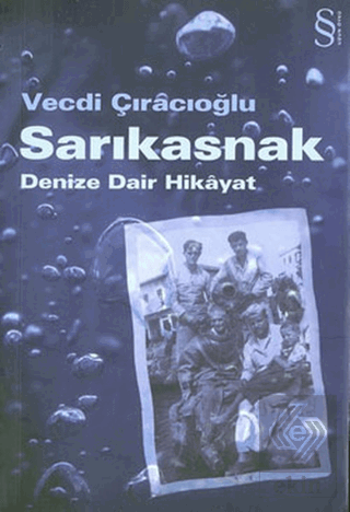 Sarıkasnak Denize Dair Hikayat