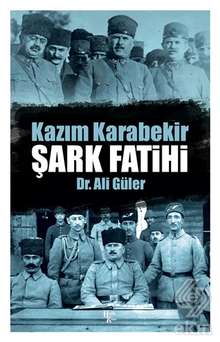 Şark Fatihi - Kazım Karabekir