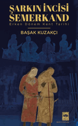 Şarkın İncisi Semerkand