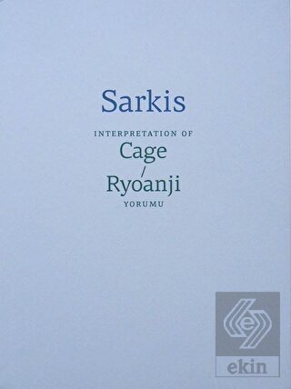 Sarkis: Cage/Ryoanji Yorumu