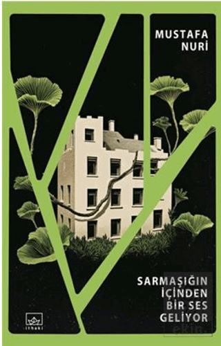 Sarmaşığın İçinden Bir Ses Geliyor