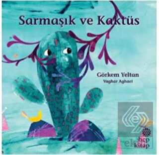 Sarmaşık ve Kaktüs