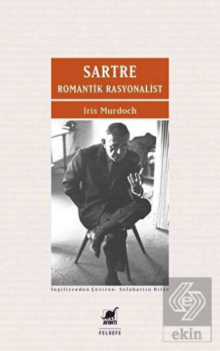 Sartre Romantik Rasyonalist