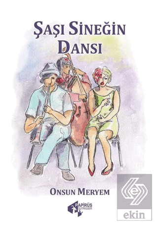 Şaşı Sineğin Dansı Onsun Meryem Papirüs Yayınevi Satın Al - ekinkitap.