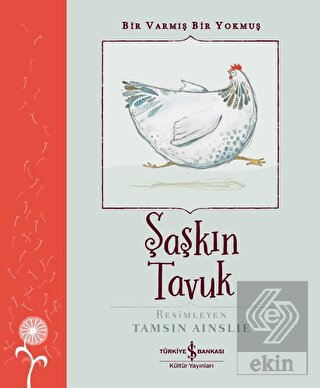 Şaşkın Tavuk - Bir Varmış Bir Yokmuş