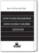 Satım ve Eser Sözleşmelerinde Gözden Geçirme ve Bildirim Külfetleri