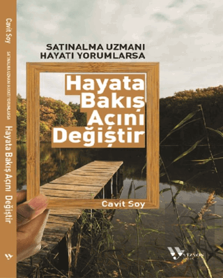 Satınalma Uzmanı Hayatı Yorumlarsa Hayata Bakış Açısı Değişir