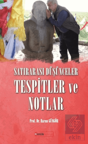 Satırarası Düşünceler Tespitler ve Notlar