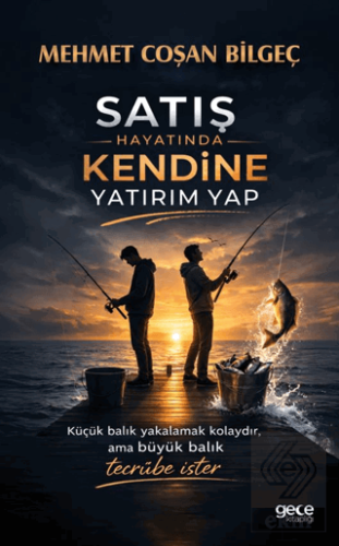 Satış Hayatında Kendine Yatırım Yap