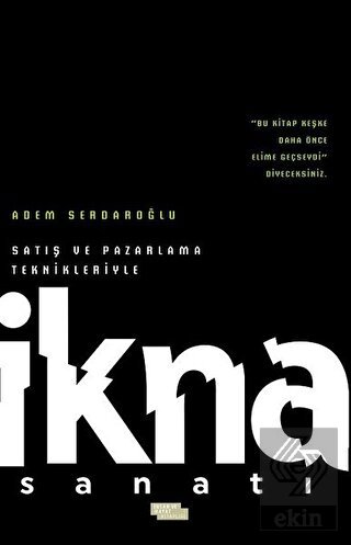 Satış ve Pazarlama Teknikleriyle İkna Sanatı