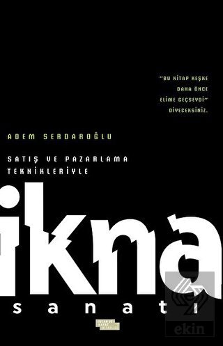 Satış ve Pazarlama Teknikleriyle İkna Sanatı