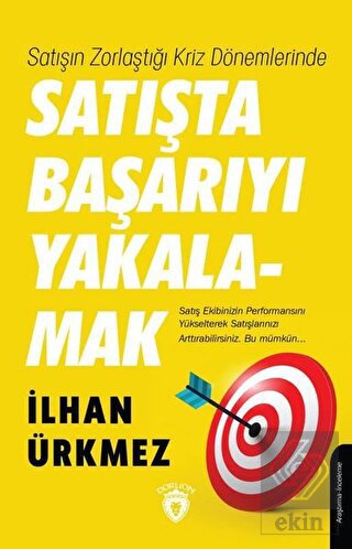 Satışın Zorlaştığı Kriz Dönemlerinde Satışta Başar