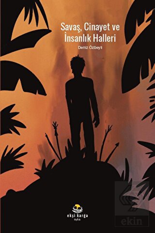 Savaş, Cinayet ve İnsanlık Halleri