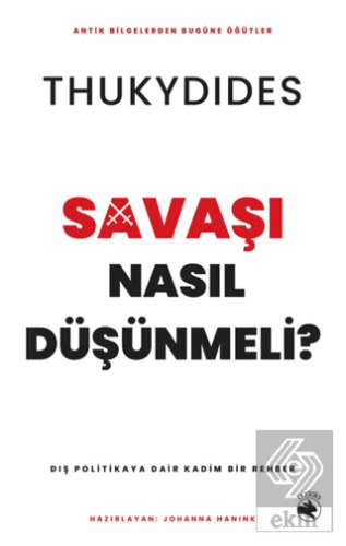Savaşı Nasıl Düşünmeli? – Dış Politikaya Dair Kadim Bir Rehber