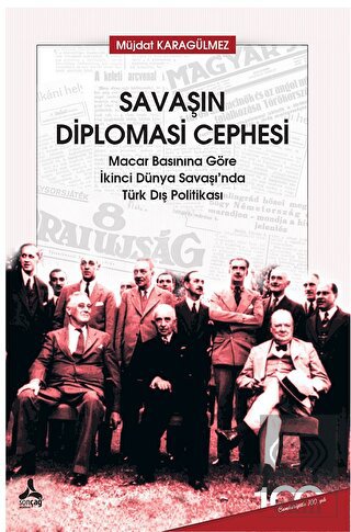 Savaşın Diplomasi Cephesi Macar Basınına Göre İkin