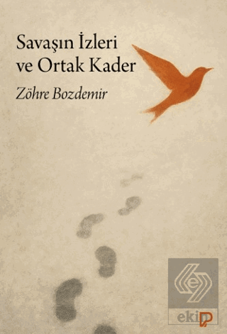 Savaşın İzleri ve Ortak Kader