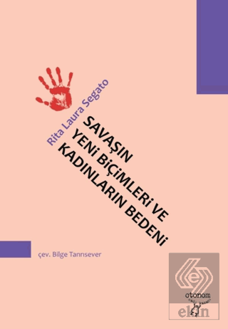 Savaşın Yeni Biçimleri ve Kadınların Bedeni