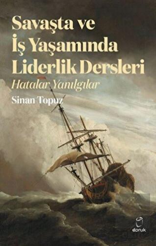 Savaşta ve iş Yaşamında Liderlik Dersleri