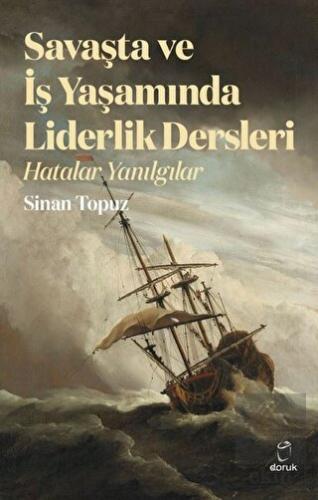 Savaşta ve iş Yaşamında Liderlik Dersleri