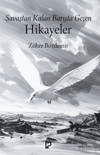 Savaştan Kalan Barışta Geçen Hikayeler