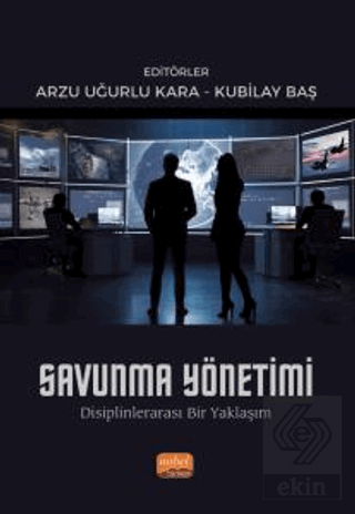 Savunma Yönetimi - Disiplinlerarası Bir Yaklaşım