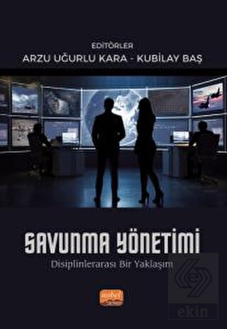 Savunma Yönetimi - Disiplinlerarası Bir Yaklaşım