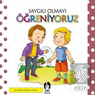 Saygılı Olmayı Öğreniyoruz