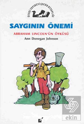 Saygının Önemi - Abraham Lincoln'un Öyküsü