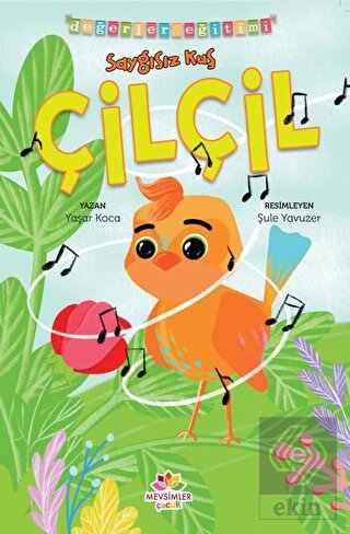 Saygısız Kuş Çilçil - Değerler Eğitimi