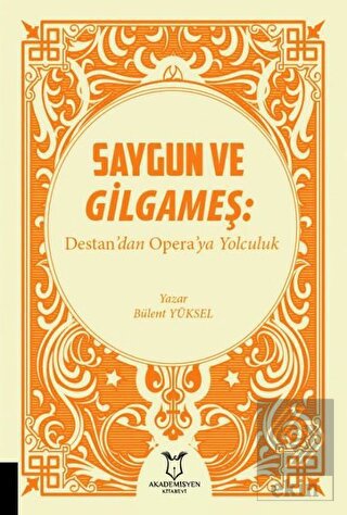 Saygun ve Gilgameş: Destan'dan Opera'ya Yolculuk