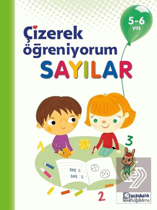 Sayılar - Çizerek Öğreniyorum 5-6 Yaş