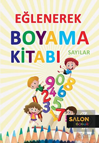 Sayılar - Eğlenerek Boyama Kitabı