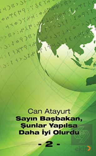Sayın Başbakan, Şunlar Yapılsa Daha İyi Olurdu - 2
