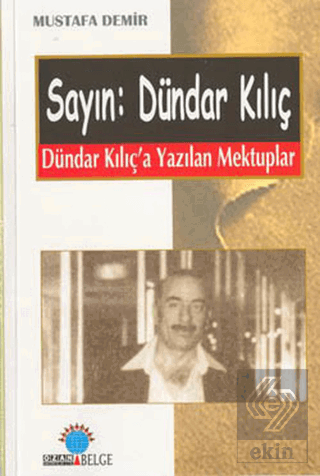 Sayın: Dündar Kılıç