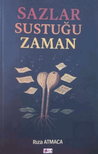 Sazlar Sustuğu Zaman