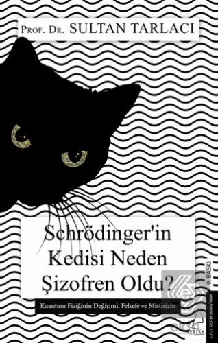 Schrödinger'in Kedisi Neden Şizofren Oldu?