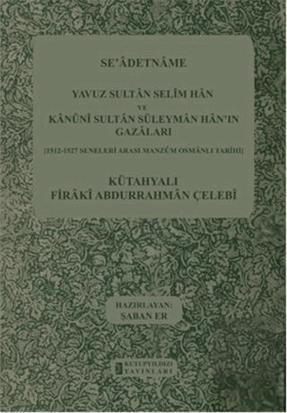 Se'adetname - Yavuz Sultan Selim Han ve Kanuni Sul
