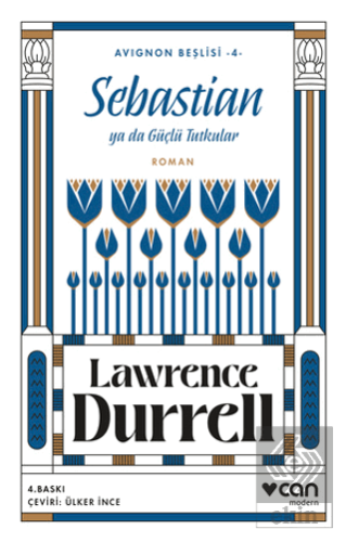 Sebastian ya da Güçlü Tutkular (Avignon Beşlisi 4)