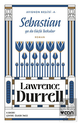 Sebastian ya da Güçlü Tutkular (Avignon Beşlisi 4)