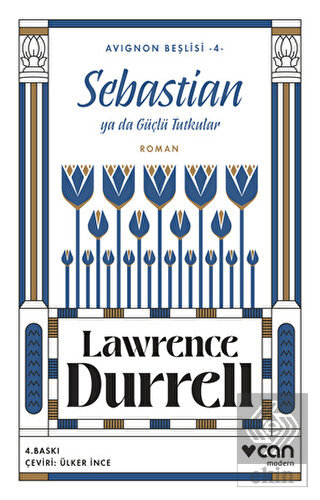 Sebastian ya da Güçlü Tutkular (Avignon Beşlisi 4)