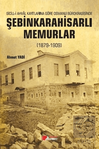 Şebinkarahisarlı Memurlar (1879-1909)